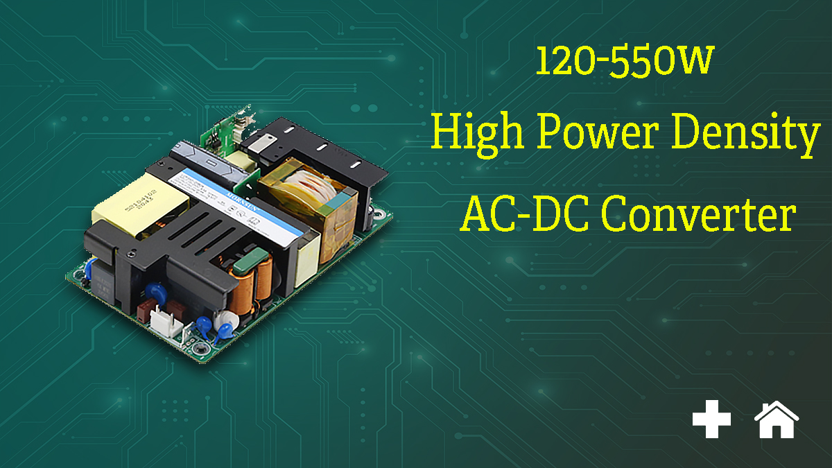 LOF AC-DC Converters from Fidus Power: 120-550W suitable for IT, AV, COMs, Medical Applied Parts and Home Applications 